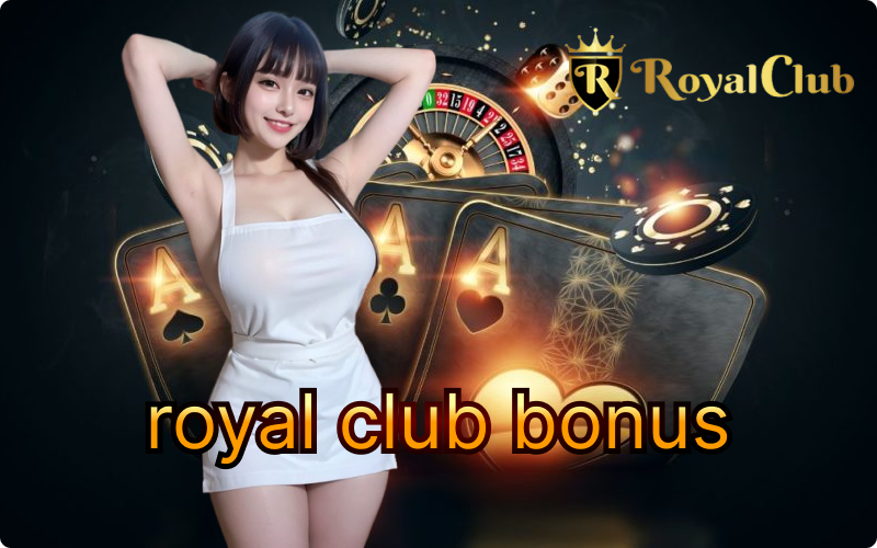 From Triumph to Explore the Emotion Adventure of Royal Club Bonus