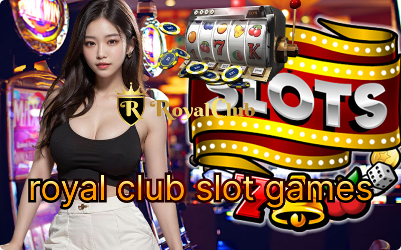 royal club slot games001.png